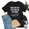 Girls That Like Fast Cars Are Not Weird - Unisex Jersey Short Sleeve Tee